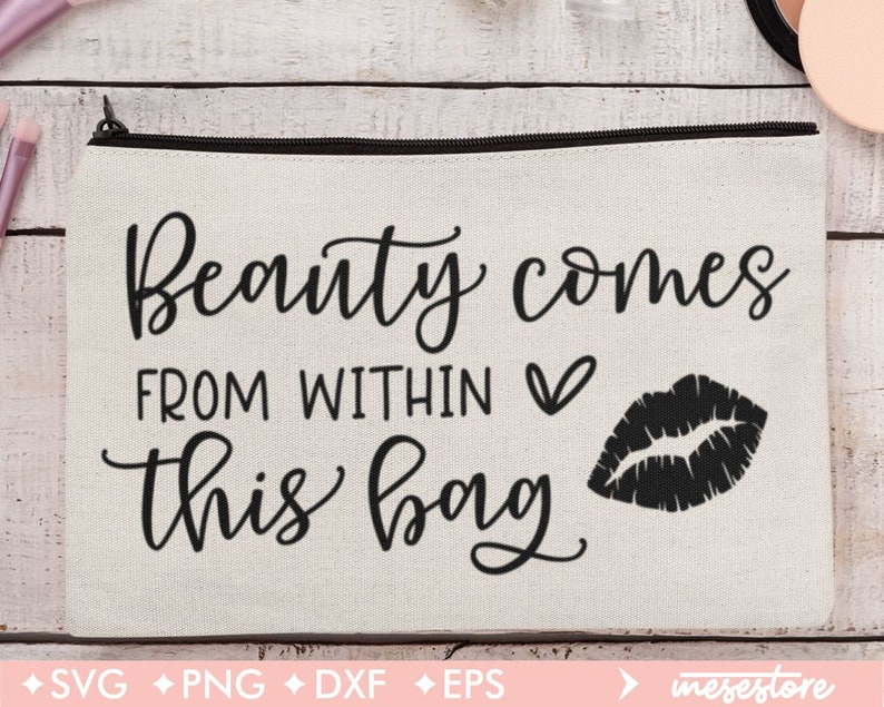 Beauty Comes From Within This Bag Svg, Beauty Comes Within Svg, Svg Dxf Eps Png Files for Cutting Machines Cameo Cricut, Makeup Bag Svg image 3