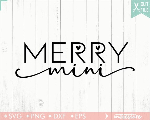 Merry Svg Mama Svg Chrsitmas Svg svg dxf eps png Files for Cutting Machines Cameo Cricut One merry mini Svg Holiday Svg Positives Svg