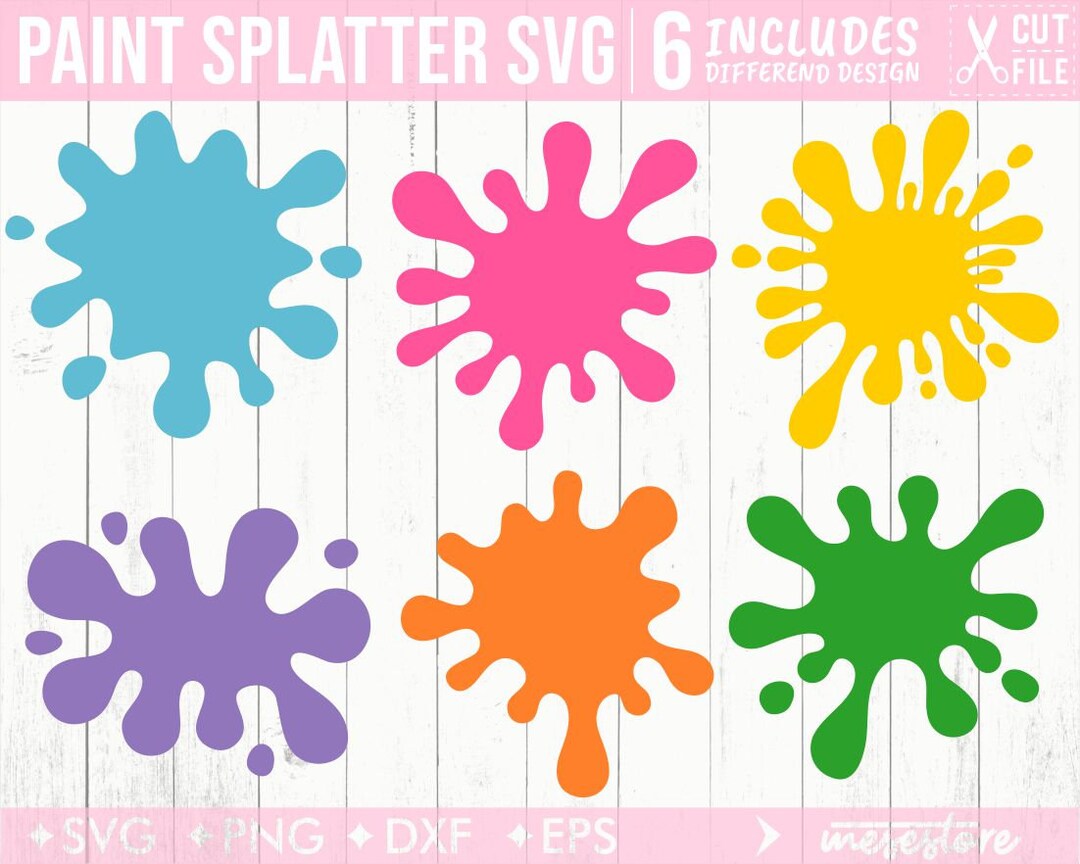 Paint Splatter Svg Bundle, Paint Splash Clipart, Svg Dxf Eps Png Files ...