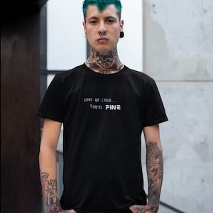 SHUT UP LIVER You&#39;re Fine, Unisex Graphic Tee, Funny Gift Ideas, Frat Party Gifts, Sarcastic Humor
