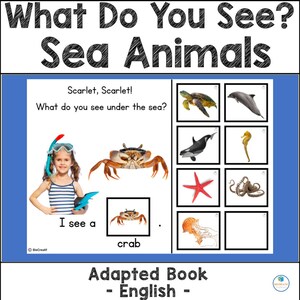 Sea Animals What Do You See Adapted Interactive Book | Special Education| Speech Therapy | Autism | Montessori | Preschool Learning