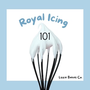 Lizzie Bakes Co. Royal Icing 101- Digitaler Ratgeber für Anfänger