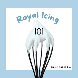 Lizzie Bakes Co. Royal Icing 101- Recipe and Icing Guide For Beginners