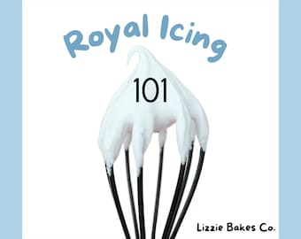 Lizzie Bakes Co. Royal Icing 101- Recipe and Icing Guide For Beginners