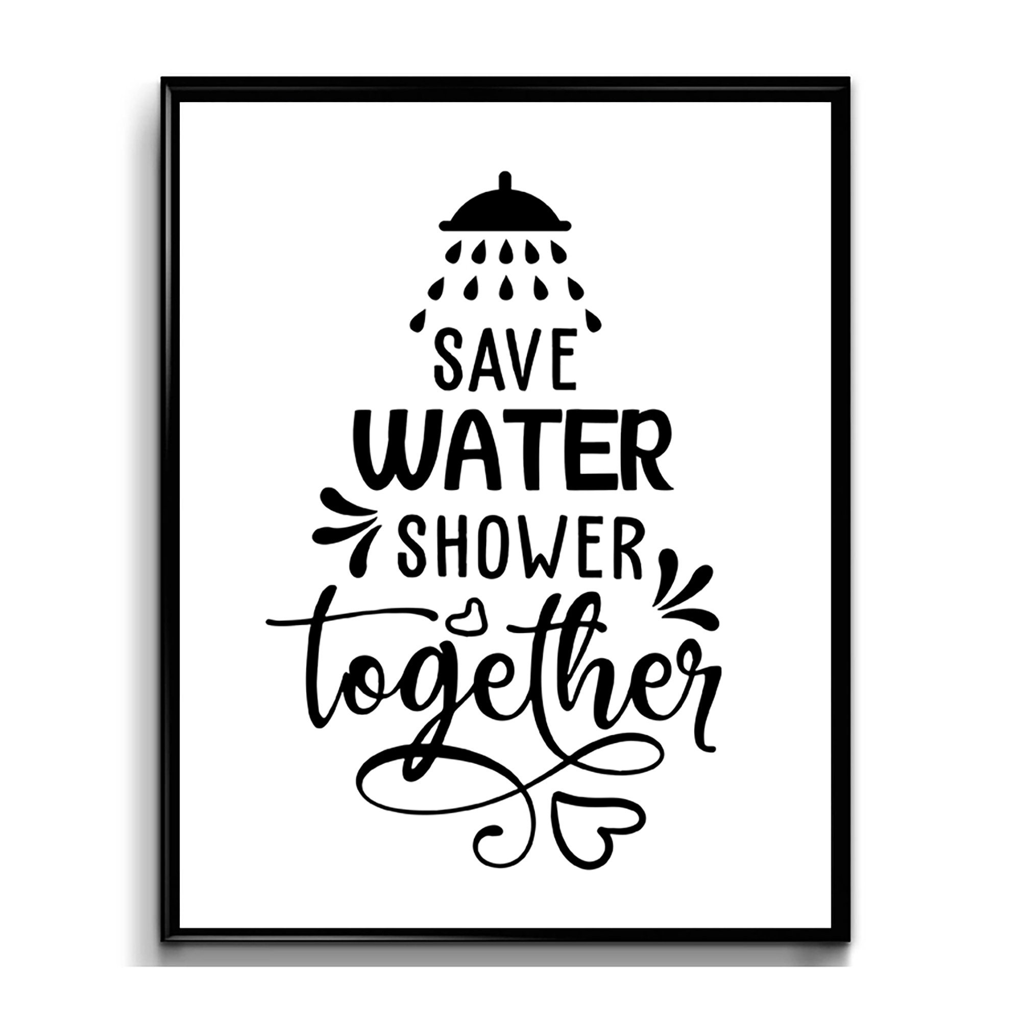 Save Water Shower Together Sign Print Inspiration Quote Décor Etsy De