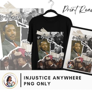 Martin Luker King Jr. Tshirt Design, MLK Posterdruck, Wanddekor, Ungerechtigkeit überall, einfach überall, schwarze Geschichte png, jpeg print ready