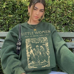 Little Women T-Shirt, Little Women Sweatshirt Gift, Louisa M. Alcott Gift, Literary Gift Bookish Gift, Long Sleeve Little Women Sweater