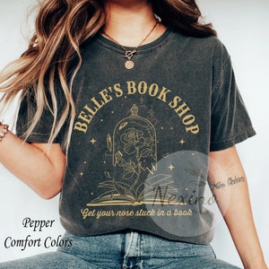 Belle’s Book Shop Comfort Color Shirt Sweatshirt, Belle Princess Shirt, Beauty and the Beast T-shirt, Book Lover Gift, Family Vacation Trip