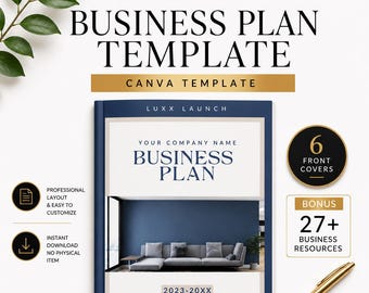 May include: A digital business plan template for Canva featuring the text Luxx Launch Business Plan Template. The cover displays a blue sofa in a room, the text Your Company Name Business Plan, and 2023-20XX. Includes 6 front covers and 27+ resources.