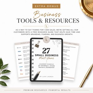May include: A digital resource guide titled 27 Small Business Must-Haves by Luxx Launch, featuring a spiral-bound cover with a pen and paperclip graphic, flanked by two informational sheets listing business tools, resources, and a plan cheat sheet.