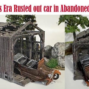 May include: Miniature diorama of an old, rusted car from the 1920s inside a dilapidated wooden structure. The scene is set in an abandoned building, with the text "Old 1920's Era Rusted out car in Abandoned Building" at the top.