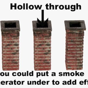 May include: Three brick chimney models with hollow interiors. The text "Hollow through" is above the middle chimney with an arrow pointing down. The text "you could put a smoke generator under to add effect" is below the chimneys.