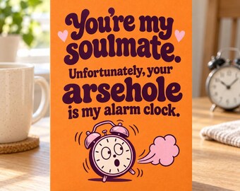 Rude Anniversary Card - Your Arsehole Is My Alarm Clock