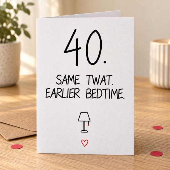 Earlier Bedtime 40th birthday card in a lifestyle mock-up