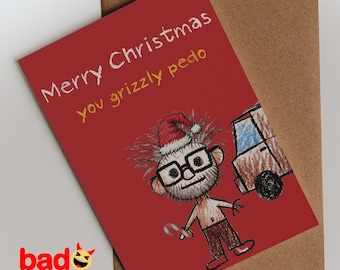 Merry Christmas You Grizzly Pedo - Funny Christmas Card - Humorous Holiday Greeting for Candy and Vintage Van Enthusiasts