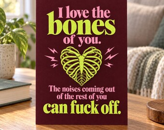 Rude Anniversary Card - I Love the Bones of You