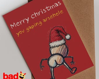 Merry Christmas You Gaping Arsehole - Explicit Humor Christmas Card - Bold and Cheeky Greeting for Close Friends