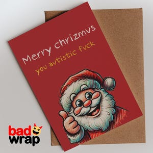 Merry Chrizmus, You Autistic Fuck - Cheeky Christmas Card - Bold Humor, High-Quality Christmas Card for Friends