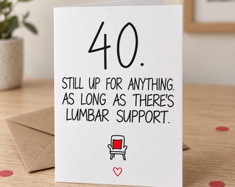 Funny 40th Birthday Card – Lumbar Support Joke