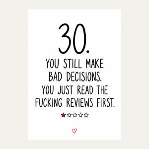 Exact white card front reading “30. YOU STILL MAKE BAD DECISIONS. YOU JUST READ THE FUCKING REVIEWS FIRST.” in black lettering, featuring five review stars, with only the first filled red and small red outline heart.