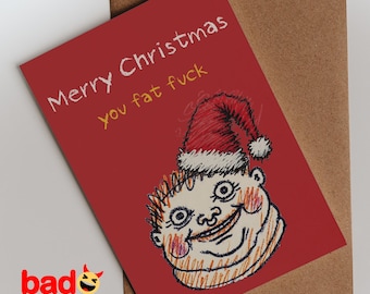 Merry Christmas You Fat Fuck - Cheeky Christmas Card - Bold Humor, High-Quality Christmas Card for Friends