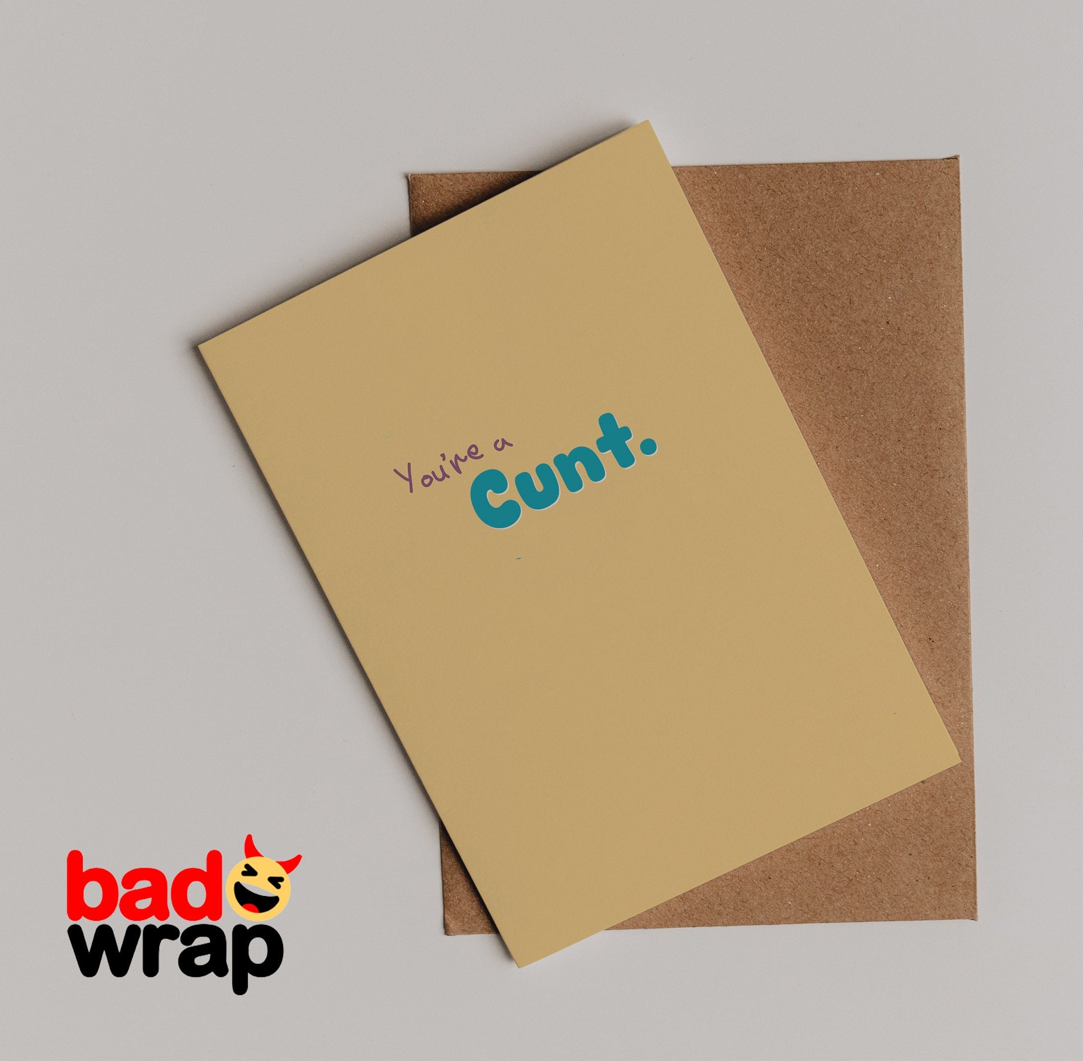 You're a Cunt Greeting Card