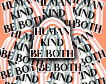 Human Kind Be Both Vinyl Sticker