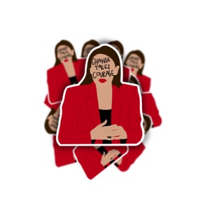 Puede incluir: Una pegatina roja con una mujer con una chaqueta roja. Los ojos de la mujer están cubiertos con el texto "CHANGE TAKES COURAGE".