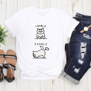 Inhale Exhale Unisex T-Shirt, Funny Cat Shirt, Cat Lover Shirt, Gift for Cat Lover, Yoga Cat Shirt, Cute Yoga Top, Birthday Gift