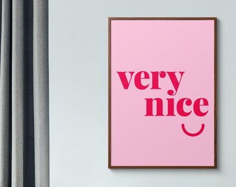 Very Nice Print, Wall Art, Home Decor, Minimalist Saying Print, Inspiration, Smiley Face, Smile, Happy Face, Digital Download, Printables