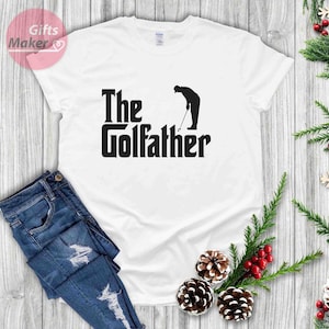 The GOLFATHER, GOLF FATHER Tshirt, Golfer shirt, Gift for golfer, Golf Gifts For Men & Women