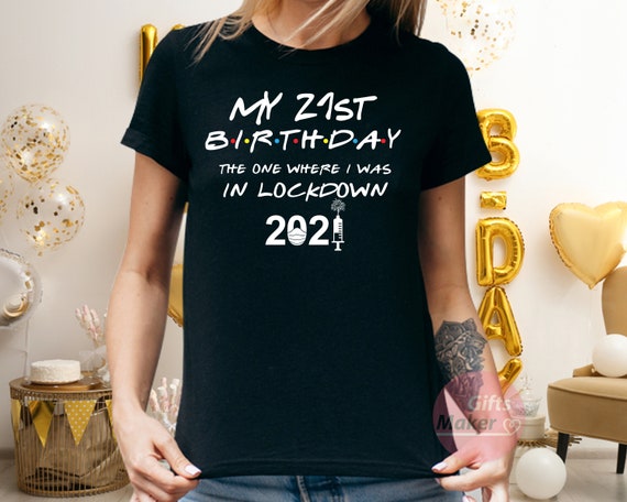 Lockdown 21 ST Cumpleanos TShirt 2021 Camisa de Cumpleanos de Cuarentena Camisas fiesta de cumpleanos Camisas de Cumpleanos Ninos Regalos de Cumpleanos para Amigos Reino Unido Etsy Espana