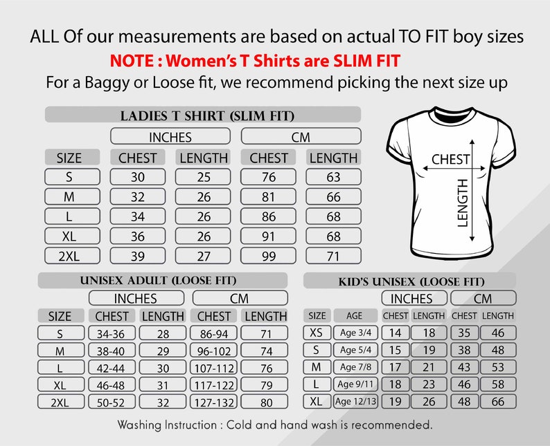 May include: Size chart for women's and unisex t-shirts. The chart shows chest and length measurements in inches and centimeters for different sizes. The chart also includes a note that women's t-shirts are slim fit and unisex t-shirts are loose fit.