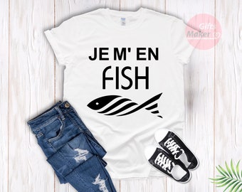 Camiseta de pescado Je m'en, I Do Not Care Camiseta, Camisa Francesa, Funny cool Fish camiseta ,Frenchies tees,Je m'en fish expression fran-aise
