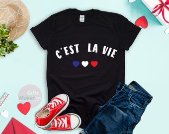 C'est La Vie Shirt,C'est La Vie Paris ,french tee,French Flag t-shirt,Travel t-shirt,Minimalist t-shirt,Fashion tops,Cool tees,Unisex Shirt
