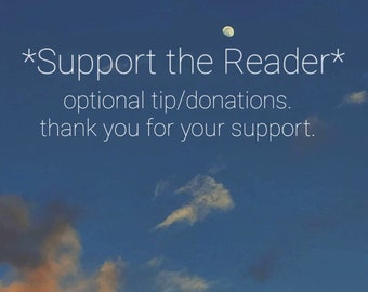 Support The Reader!! (Tips/Donations)