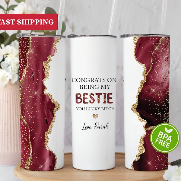 Congrats On Being My Bestie You Lucky Bitch Tumbler, Bestie Tumbler, Bestie Cup Personalized, Bestie Gift, Best Friend Tumbler