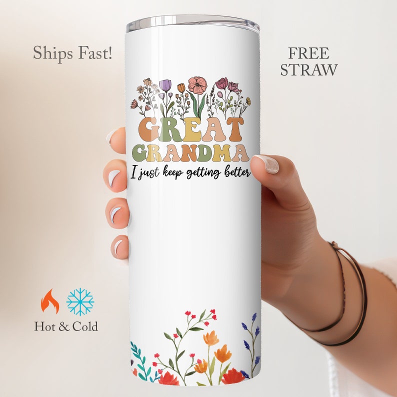 Great Grandma I Just Keep Getting Better Tumbler, Great Grandma Pregnancy Announcement Gifts, New Great Grandma Gift, Great Grandma Cup image 2