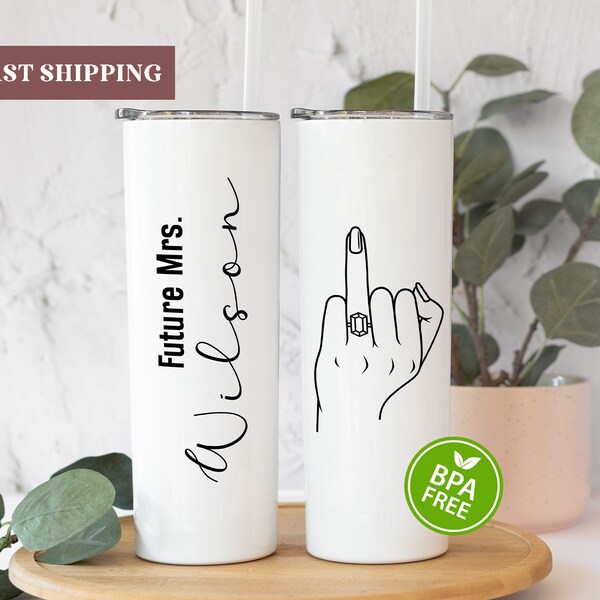 Personalized Future Mrs Tumbler, Future Mrs Gift, Future Mrs Ring Finger Tumbler, Future Mrs Cup, Fiance Tumbler, Future Bride Tumbler