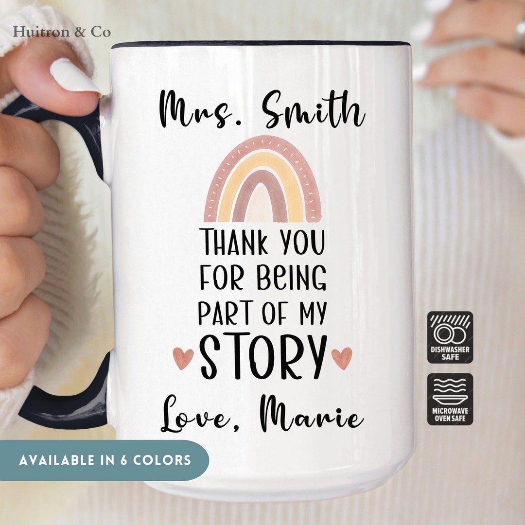 Thank You for Being Part of My Story Mug, Personalized Teacher Name Mug ...