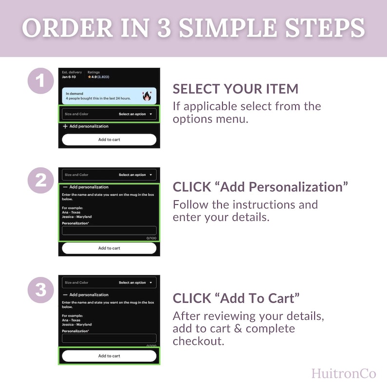 May include: An infographic with the text "ORDER IN 3 SIMPLE STEPS" guides users through the purchase process. Steps include selecting an item, adding personalization, and adding to cart. The image shows a black screen with white text and green borders.