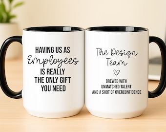 Having Us As Employees Coffee Mug, Perfect Gift for Boss (HC-DZKSK4GJ)