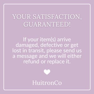 May include: A light purple square graphic with white text that reads "YOUR SATISFACTION, GUARANTEED!". Additional text states that damaged or lost items will be refunded or replaced. A white heart and the brand name "HuitronCo" are also present.
