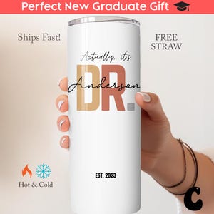 Doctor PhD Graduation Gift, Personalized Doctor Tumbler, Actually It’s Dr Cup, PhD Graduation Gift, Phd Tumbler Doctorate Gift (HC-DOC432)