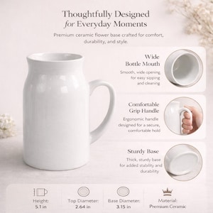 May include: A white ceramic mug with a wide mouth, a curved handle, and a sturdy base. Text includes: Thoughtfully Designed for Everyday Moments, Wide Bottle Mouth, Comfortable Grip Handle, Sturdy Base. Dimensions: 5.1 in height, 2.64 in top diameter, 3.15 in base diameter.