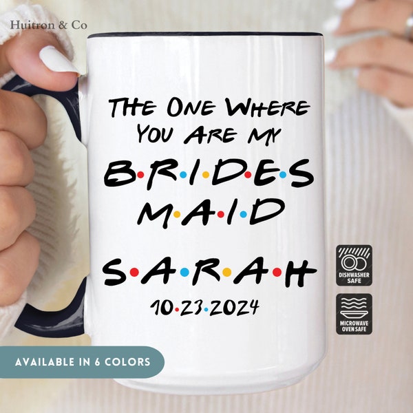 The One Where You're My Bridesmaid, Bridal Party Gift Mug, Bridesmaid Proposal Gift, Bridesmaid, Bridesmaid Bridal Party Gift Mug