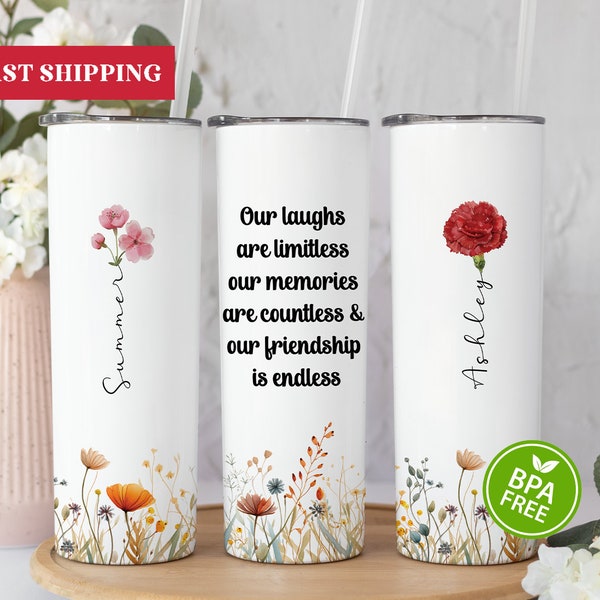 Our Laughs Are Limitless Our Memories Are Countless Our Friendship Is Endless Tumbler Cup, Best Friend Birth Flower Tumbler Cup Gift