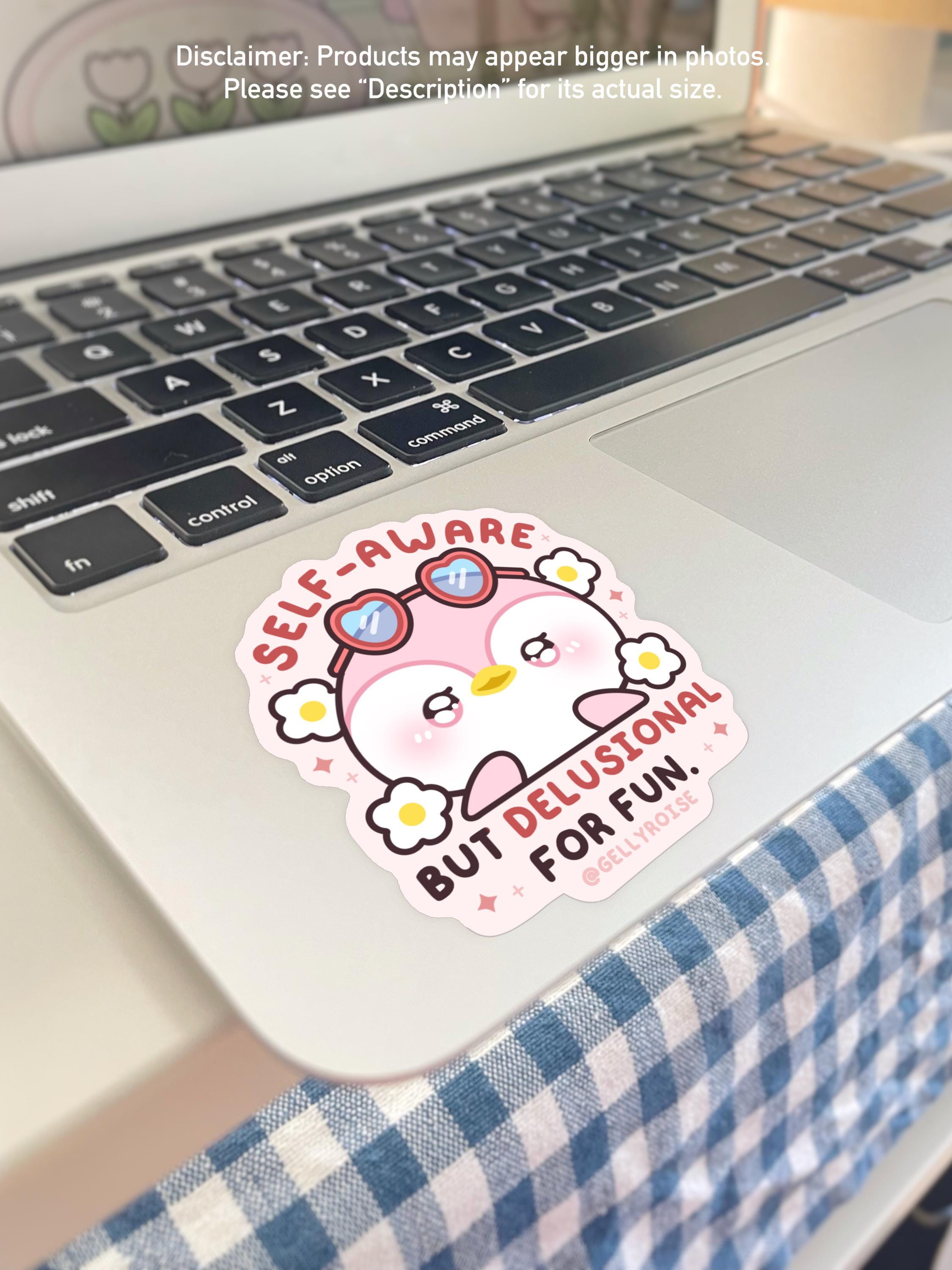 Relatable Stickers Help Self-aware but Delusional for Fun Waterproof Sticker | Cute, Handmade ...