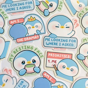 May include: A collection of cartoon penguin stickers in various poses and expressions. The stickers feature text like "My Resting Face," "Me Looking for Where I Asked," and "Priorities: 1. ME." The penguins are primarily blue and white.