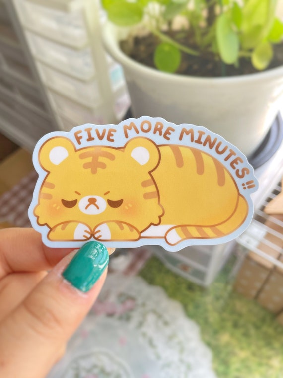 Five More Minutes! Sleepy Tiger Waterproof Sticker | Big Cat Sticker | Relatable Sticker | Cute Laptop, Water Bottle, iPad Stickers